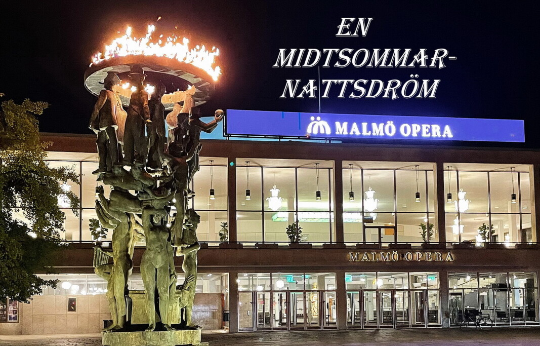 Fakkelen ved Malmö Opera er alltid tent når det forestilling inne. Brittens påkosta «En midtsommarnattsdröm» skulle markere husets 75-årsjubileet i 2019-2020, men på grunn av koronaen kom framføringane først hausten 2021. Fakkelen ved Malmö Opera er alltid tent når det forestilling inne. Brittens påkosta «En midtsommarnattsdröm» skulle markere husets 75-årsjubileet i 2019-2020, men på grunn av koronaen kom framføringane først hausten 2021.