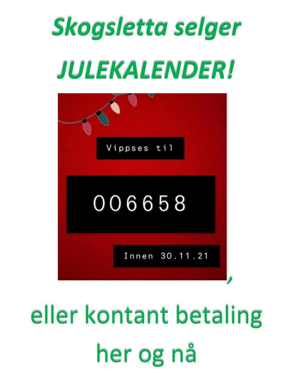 Skogslettas julekalender - VIPPS eller kontant betaling