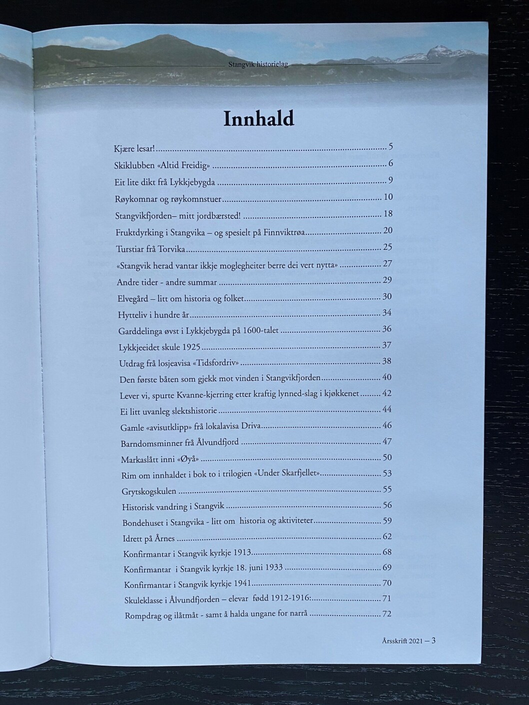 Omfattande innhald i årsskriftet frå Stangvik historielag. Omfattande innhald i årsskriftet frå Stangvik historielag.