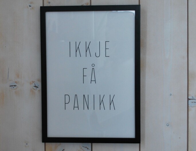 <span class=" font-weight-bold" data-lab-font_weight_desktop="font-weight-bold">Påminning: </span>Ei påminning på veggen: "Ikkje få panikk" <span class=" font-weight-bold" data-lab-font_weight_desktop="font-weight-bold">Påminning: </span>Ei påminning på veggen: "Ikkje få panikk"
