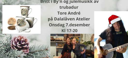 Førjulsåpent på Dalalåven Atelier og besøk av Britt i By'n med egen jule-trubadur