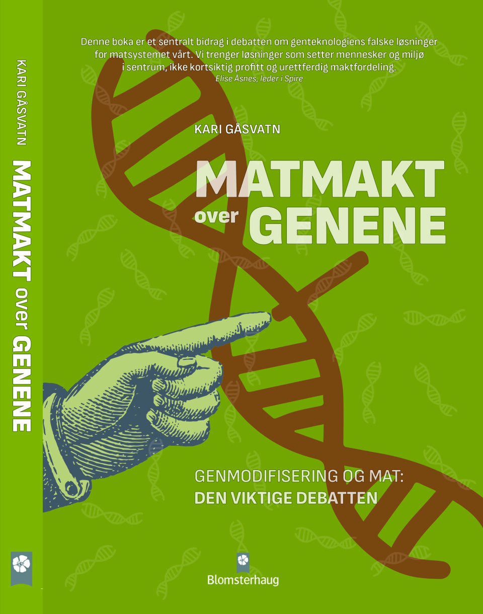 I «Matmakt over genene» tar Kari Gåsvatn opp høgaktuelle spørsmål om landbruk og mat. Framsida på ei bok. 'Matmakt over genene'.