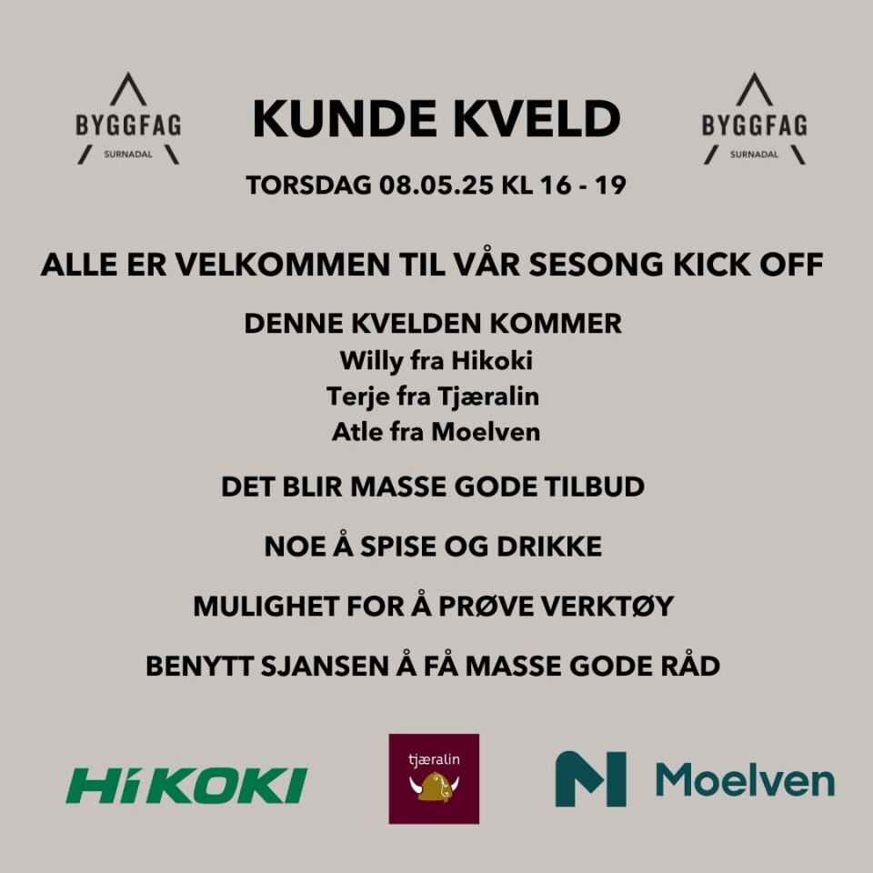 Vi inviterer alle til Kundekveld med Hikoki, Tjæralin og Moelven 8.mai