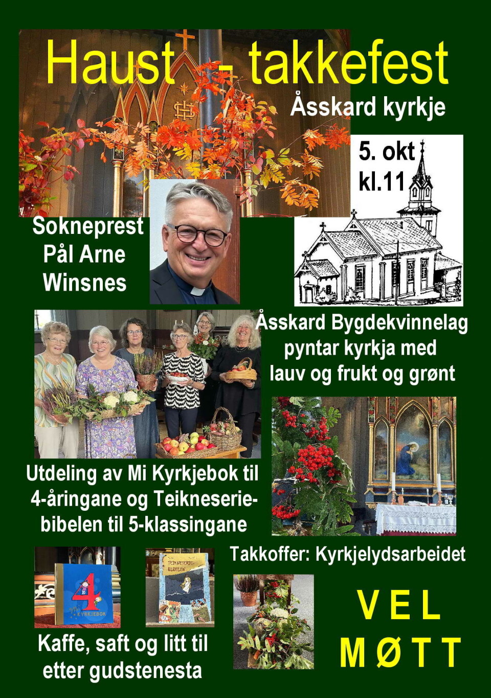 Haustfest i kyrkja Plakat for hausttakkefest i Åsskard kyrkje.