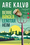 Bokomslaget til 'Berre bønder lengtar heim' av Are Kalvø.